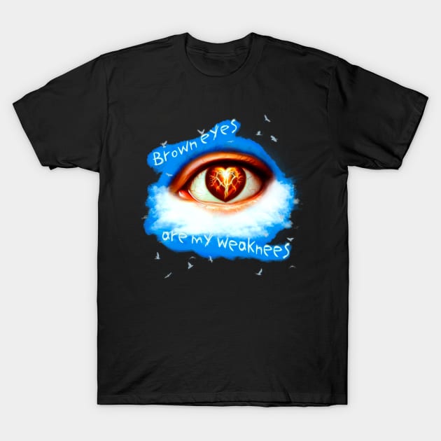 A that are beautiful those brown eyesIt's nothing is the same T-Shirt by Quileos